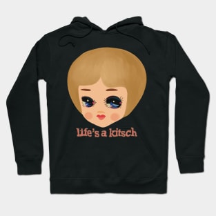 Life’s a Kitsch Hoodie